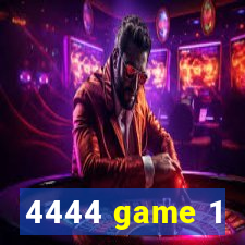 4444 game 1